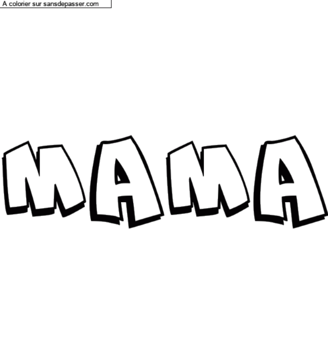 Coloriage pr&eacute;nom personnalis&eacute; "MAMA" par un invit&eacute;