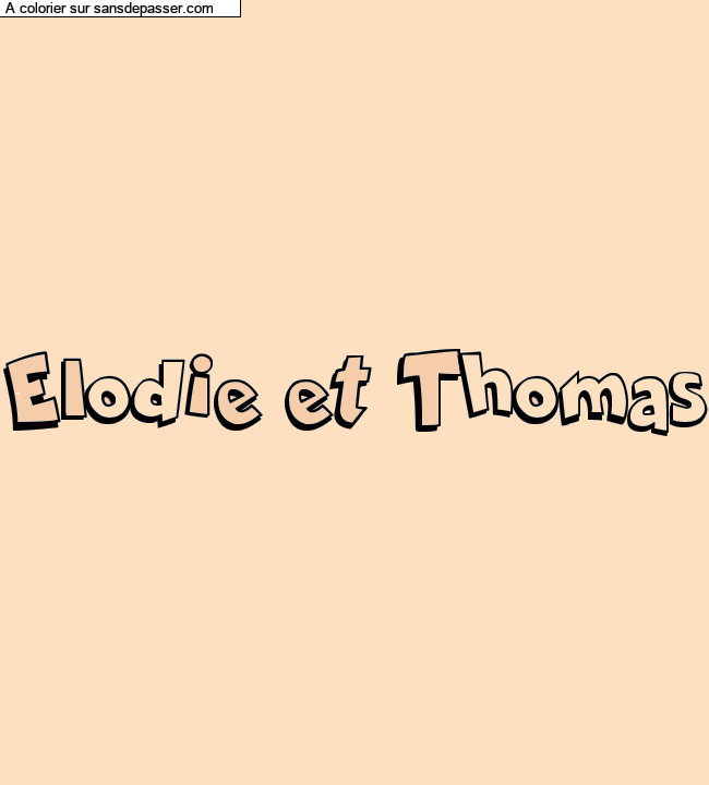 Coloriage pr&eacute;nom personnalis&eacute; "Elodie et Thomas" par un invit&eacute;