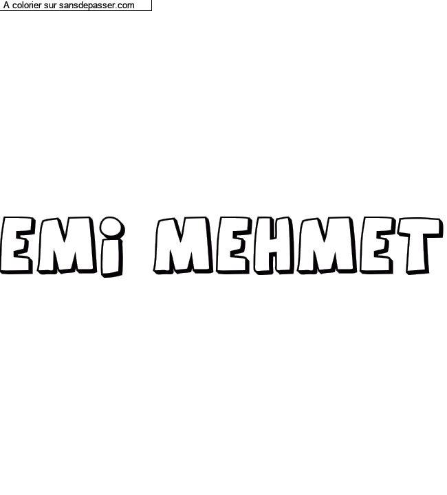 Coloriage pr&eacute;nom personnalis&eacute; "EMI MEHMET" par un invit&eacute;