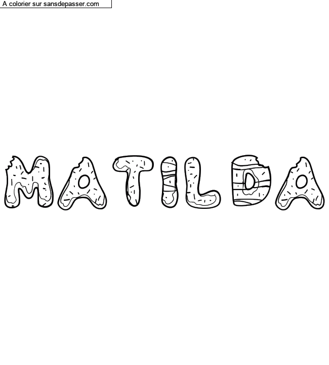 Coloriage pr&eacute;nom personnalis&eacute; "Matilda" par un invit&eacute;