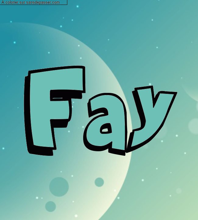 Coloriage pr&eacute;nom personnalis&eacute; "Fay" par un invit&eacute;