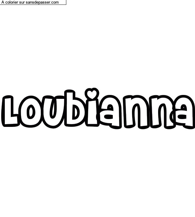Coloriage pr&eacute;nom personnalis&eacute; "Loubianna" par un invit&eacute;