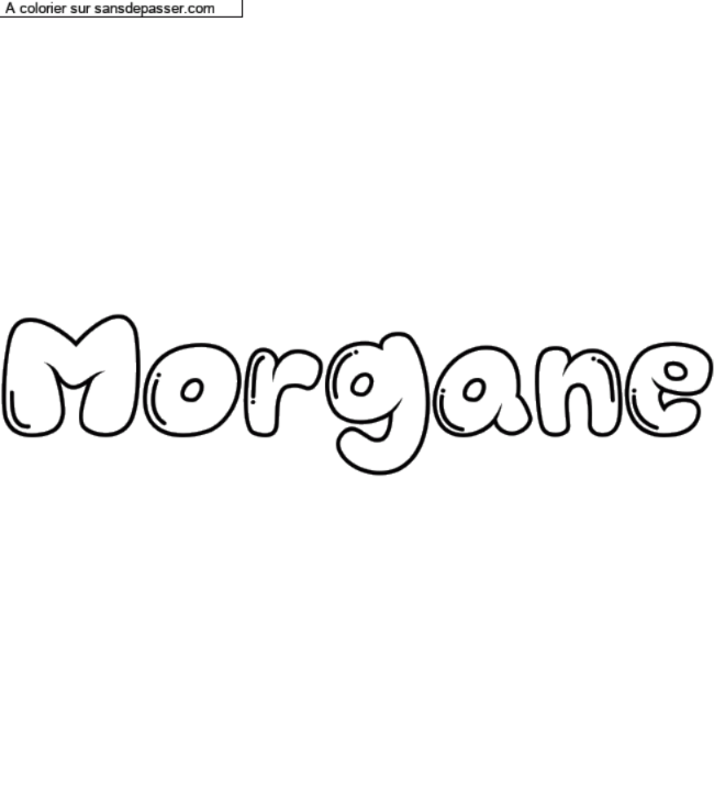 Coloriage prénom personnalisé "Morgane" par un invité