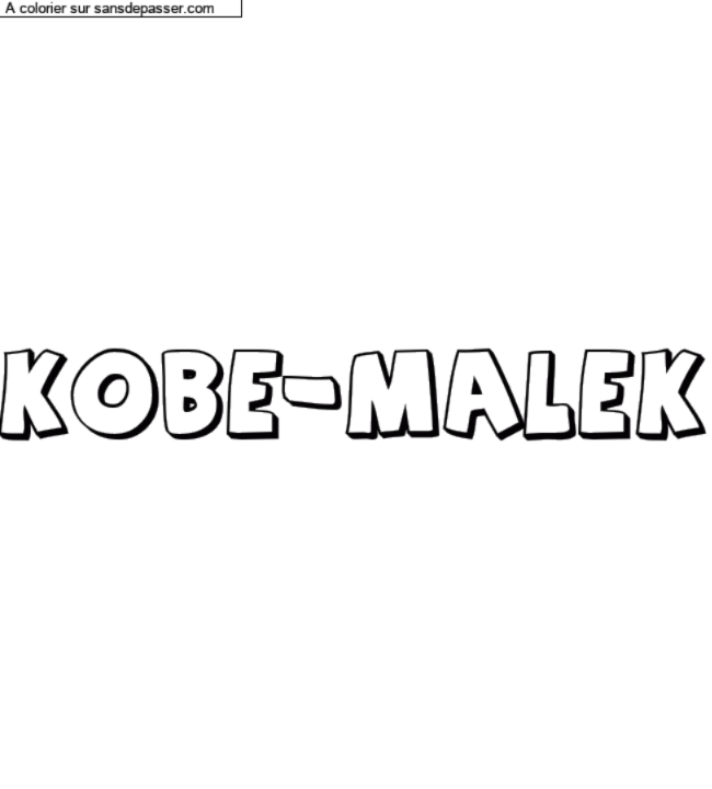 Coloriage pr&eacute;nom personnalis&eacute; "Kobe-Malek" par un invit&eacute;