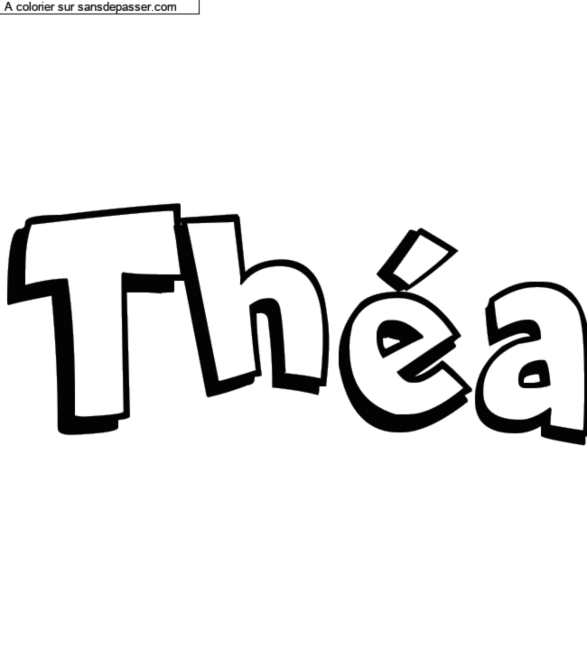 Coloriage pr&eacute;nom personnalis&eacute; "Th&eacute;a" par un invit&eacute;