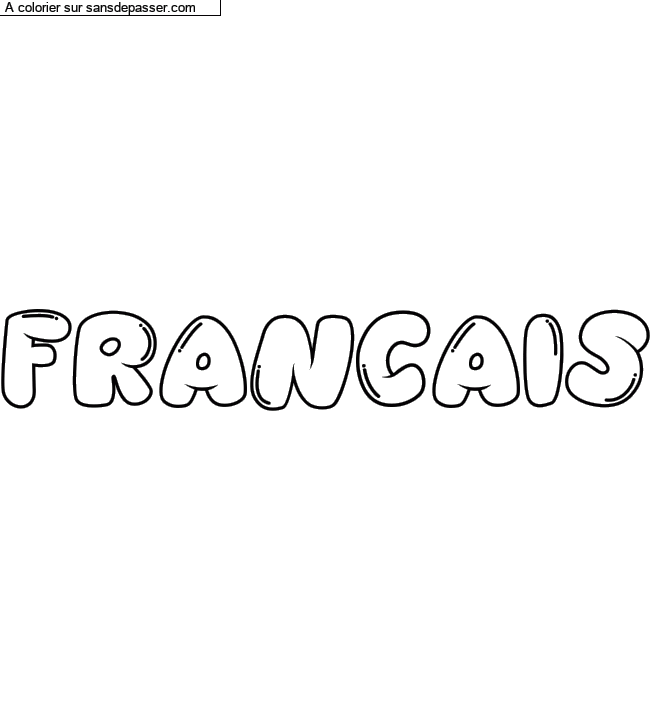 Coloriage pr&eacute;nom personnalis&eacute; "FRANCAIS" par un invit&eacute;