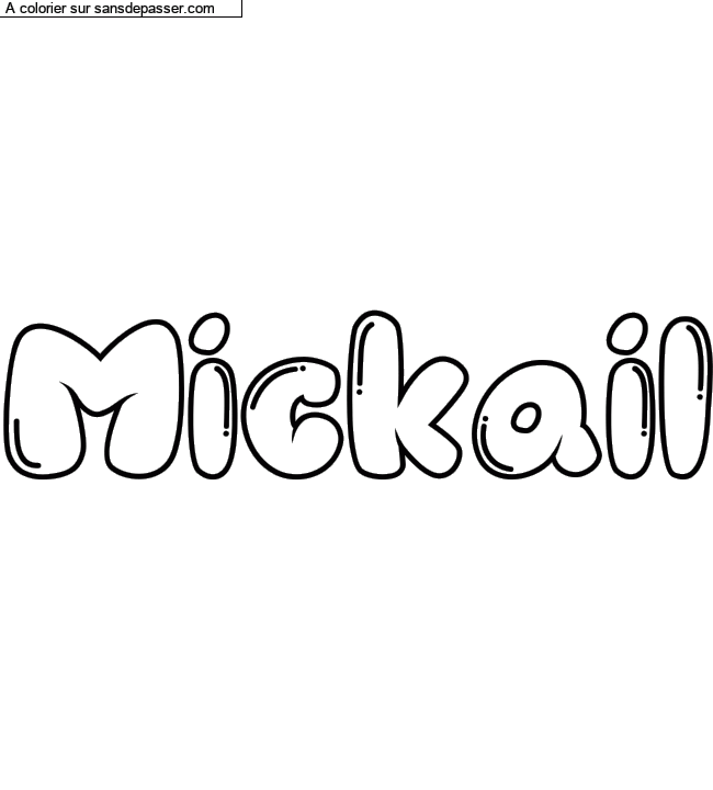Coloriage pr&eacute;nom personnalis&eacute; "Mickail" par un invit&eacute;