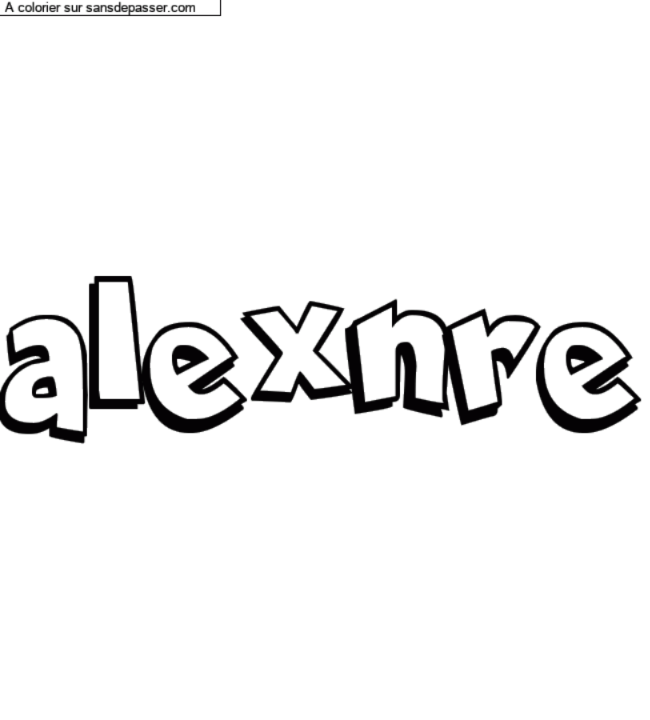 Coloriage prénom personnalisé "alexnre" par un invité