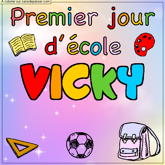 Coloriage prénom VICKY - décor Premier jour d'école par un invité