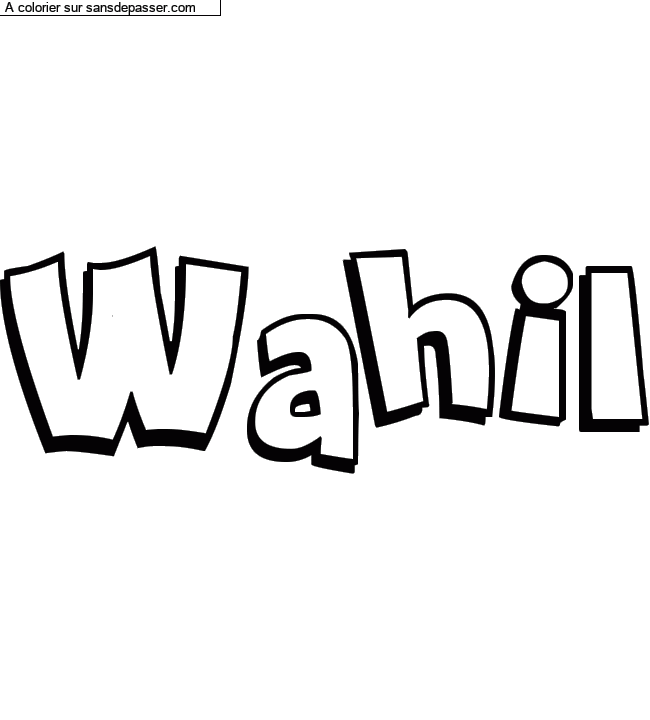 Coloriage prénom personnalisé "Wahil" par un invité