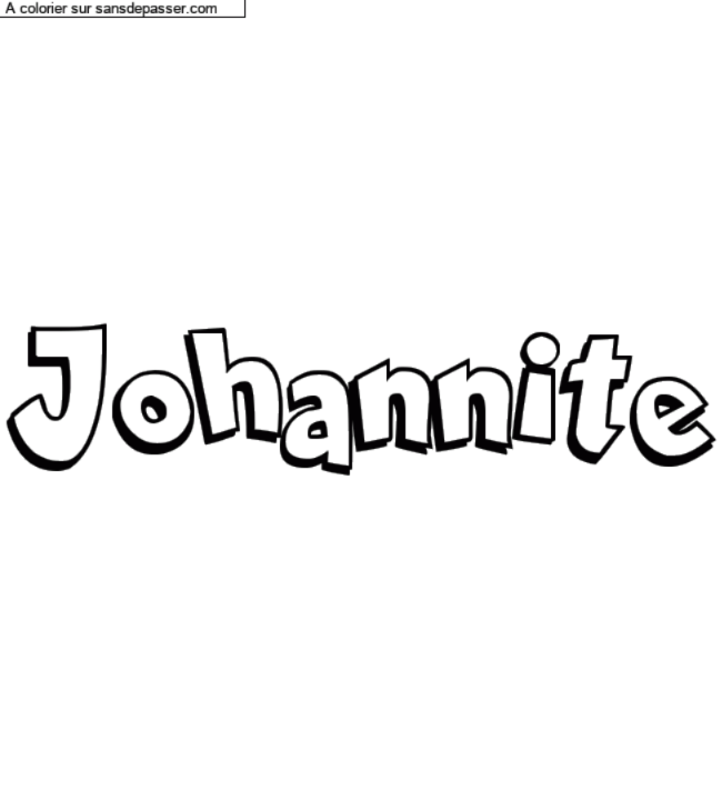 Coloriage pr&eacute;nom personnalis&eacute; "Johannite" par un invit&eacute;