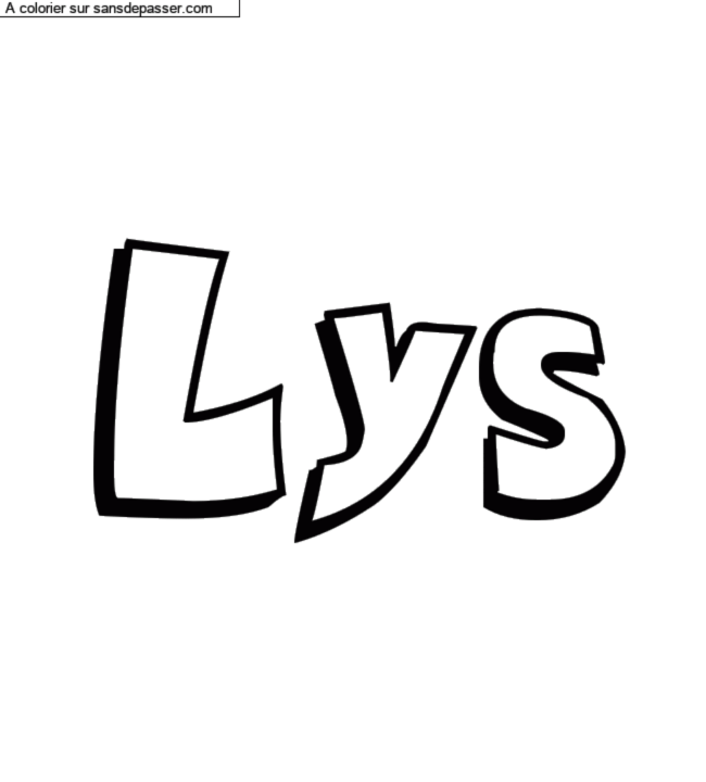 Coloriage pr&eacute;nom personnalis&eacute; "Lys" par Groupe 301