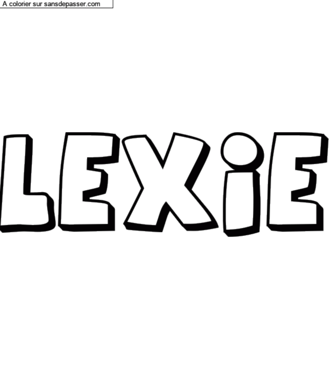 Coloriage pr&eacute;nom personnalis&eacute; "Lexie" par un invit&eacute;