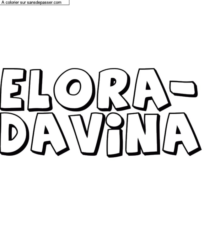 Coloriage pr&eacute;nom personnalis&eacute; "Elora-
Davina" par un invit&eacute;