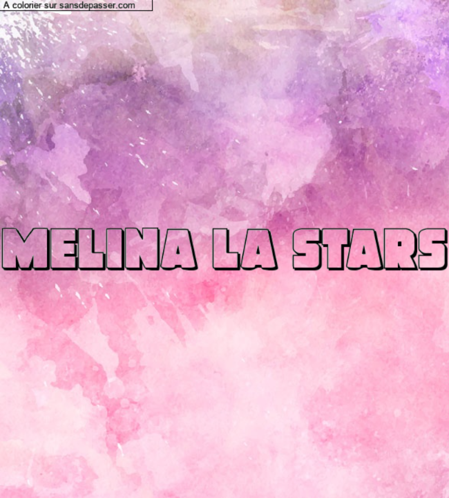 Coloriage pr&eacute;nom personnalis&eacute; "melina la stars" par melina 13
