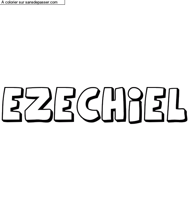 Coloriage pr&eacute;nom personnalis&eacute; "Ezechiel" par un invit&eacute;