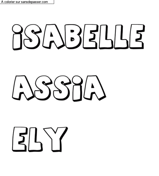 Coloriage pr&eacute;nom personnalis&eacute; "Isabelle

Assia

Ely" par un invit&eacute;