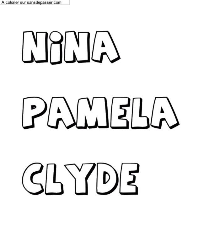 Coloriage pr&eacute;nom personnalis&eacute; "Nina

Pamela

Clyde" par un invit&eacute;