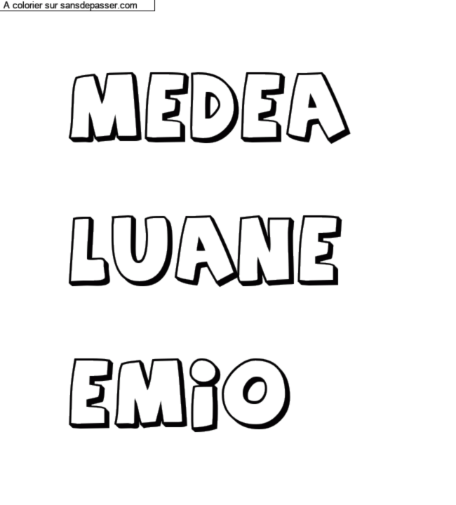 Coloriage pr&eacute;nom personnalis&eacute; "Medea 

Luane

Emio" par un invit&eacute;