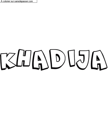 Coloriage pr&eacute;nom personnalis&eacute; "KHADIJA" par un invit&eacute;