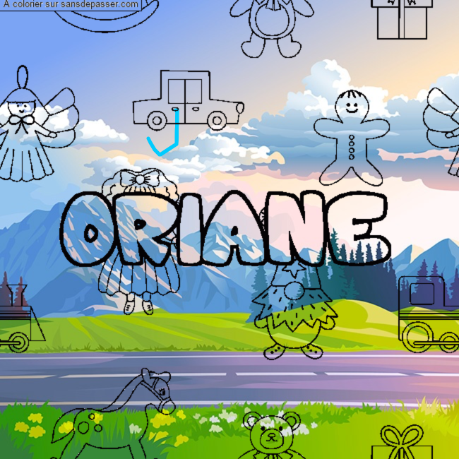 Coloriage pr&eacute;nom ORIANE - d&eacute;cor Jouets par un invit&eacute;