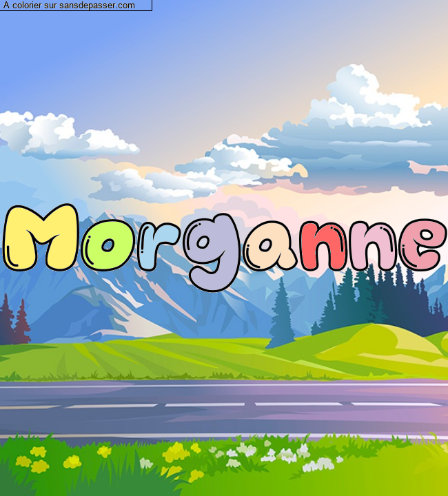 Coloriage pr&eacute;nom personnalis&eacute; "Morganne" par un invit&eacute;