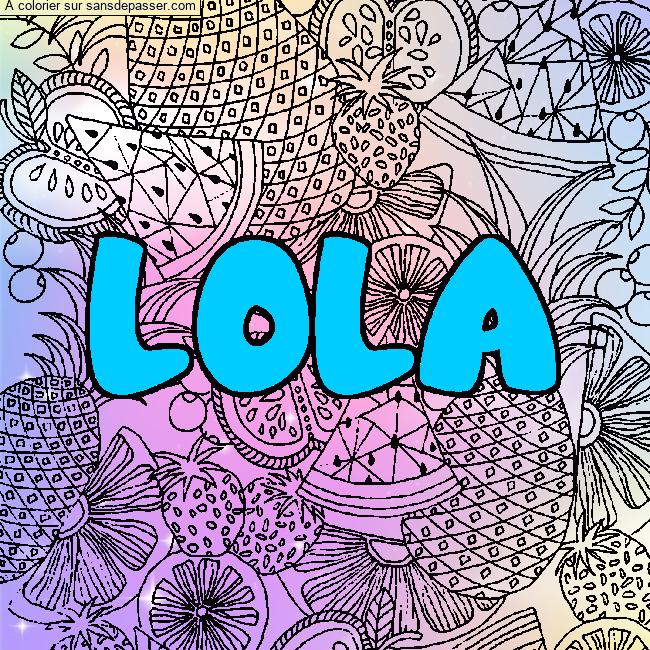 Coloriage Coloriage pr&eacute;nom LOLA - d&eacute;cor Mandala fruits par un invit&eacute;