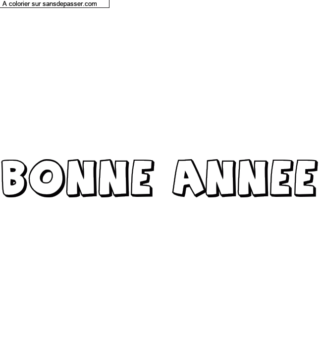 Coloriage pr&eacute;nom personnalis&eacute; "BONNE ANNEE" par un invit&eacute;