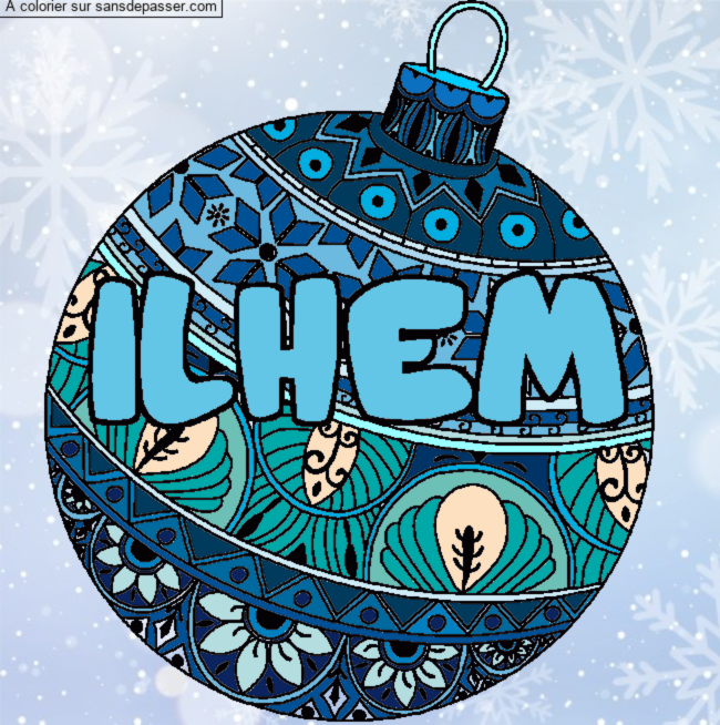 Coloriage Coloriage pr&eacute;nom ILHEM - d&eacute;cor Boule de No&euml;l par un invit&eacute;
