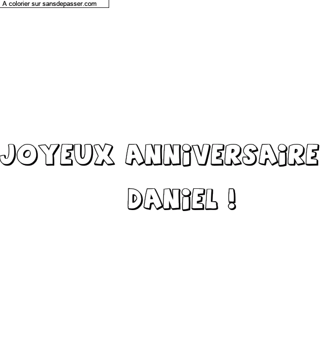 Coloriage pr&eacute;nom personnalis&eacute; "Joyeux anniversaire

             Daniel !" par un invit&eacute;