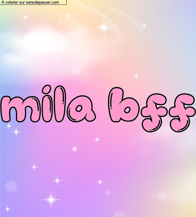 Coloriage pr&eacute;nom personnalis&eacute; "mila bff" par un invit&eacute;