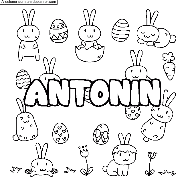 Coloriage pr&eacute;nom ANTONIN - d&eacute;cor Paques par un invit&eacute;