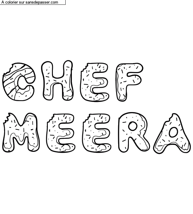 Coloriage pr&eacute;nom personnalis&eacute; "Chef 
Meera" par un invit&eacute;