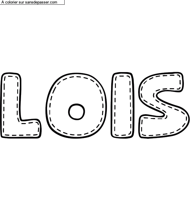 Coloriage pr&eacute;nom personnalis&eacute; "LOIS" par un invit&eacute;