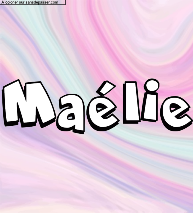 Coloriage pr&eacute;nom personnalis&eacute; "Ma&eacute;lie" par un invit&eacute;