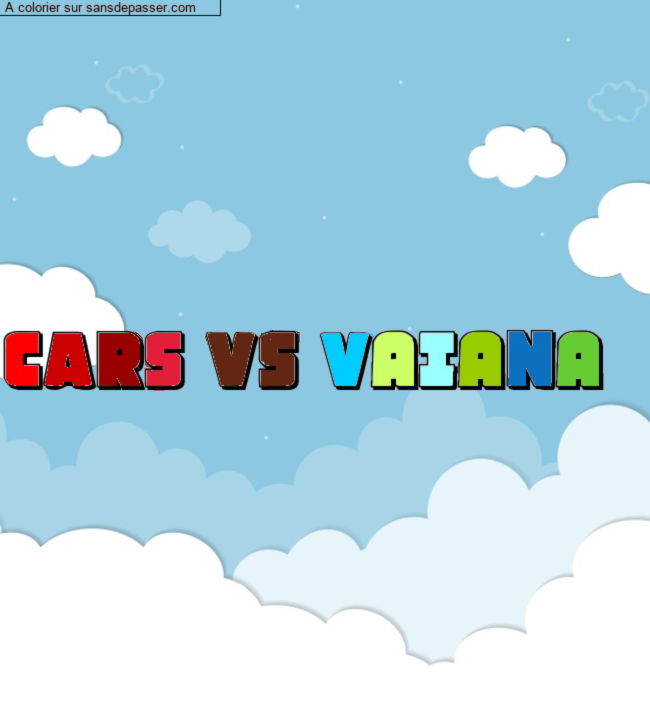 Coloriage pr&eacute;nom personnalis&eacute; "Cars vs VAIANA☪️" par un invit&eacute;