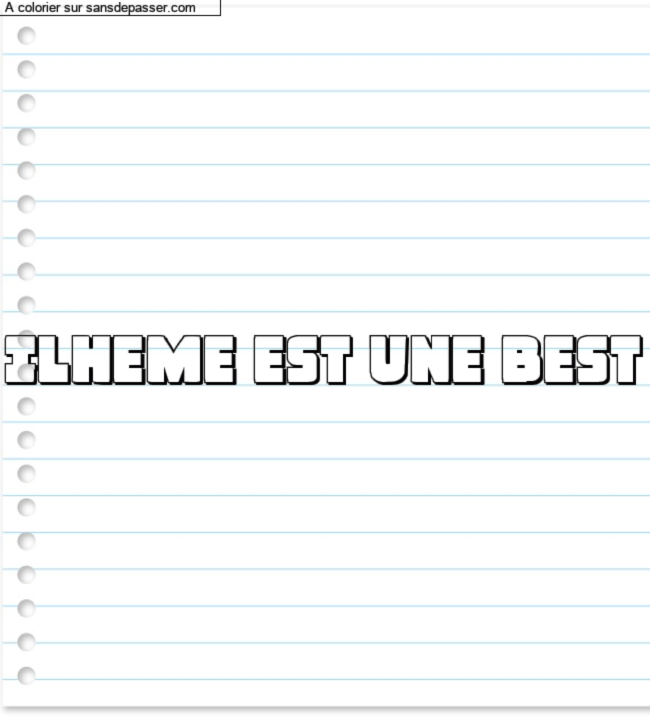 Coloriage pr&eacute;nom personnalis&eacute; "ILHEME EST UNE BEST" par un invit&eacute;
