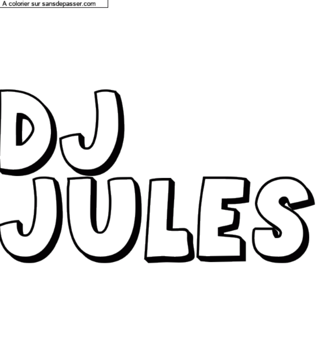 Coloriage pr&eacute;nom personnalis&eacute; "DJ
JULES" par un invit&eacute;