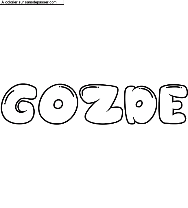 Coloriage pr&eacute;nom personnalis&eacute; "GOZDE" par un invit&eacute;