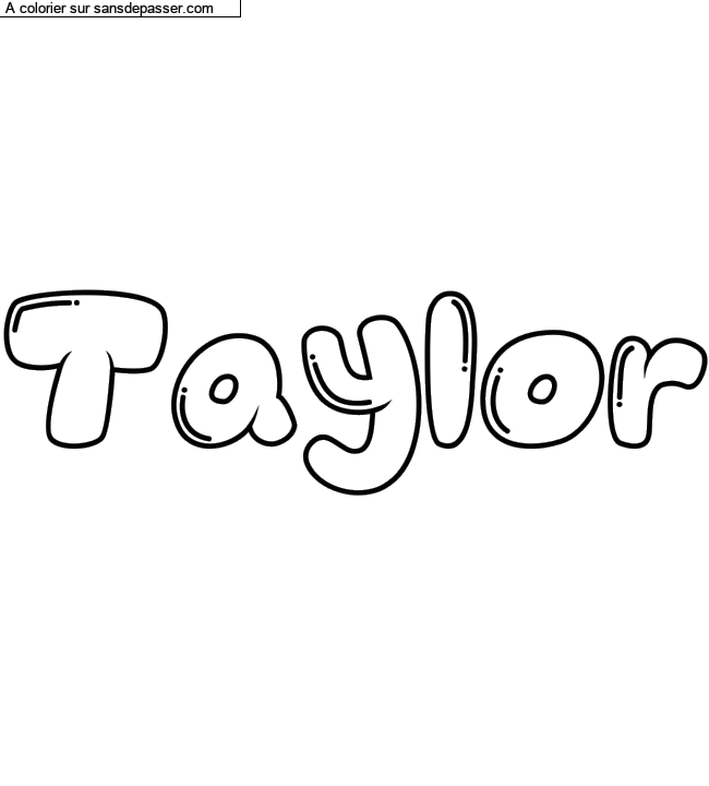 Coloriage pr&eacute;nom personnalis&eacute; "Taylor" par un invit&eacute;