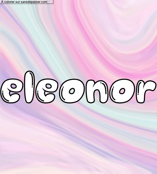 Coloriage pr&eacute;nom personnalis&eacute; "eleonor" par un invit&eacute;